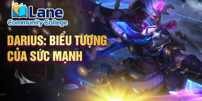 Darius: biểu tượng của sức mạnh