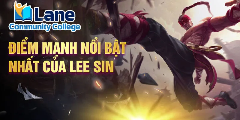 Điểm mạnh nổi bật nhất của lee sin