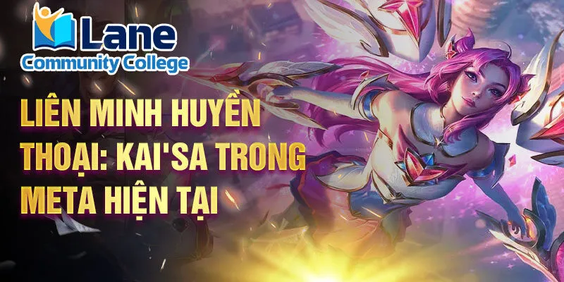 Liên minh huyền thoại: kai'sa trong meta hiện tại