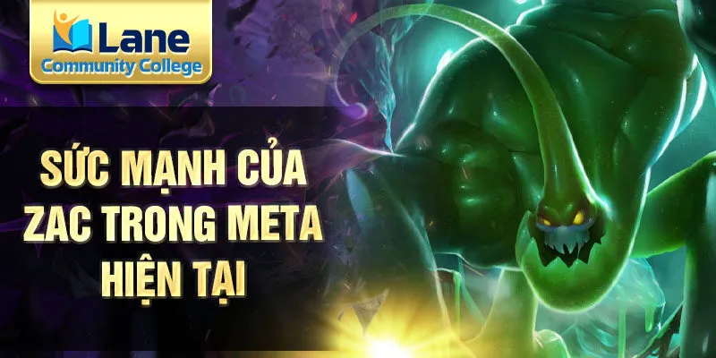 Sức mạnh của zac trong meta hiện tại