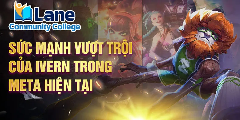 Sức mạnh vượt trội của ivern trong meta hiện tại