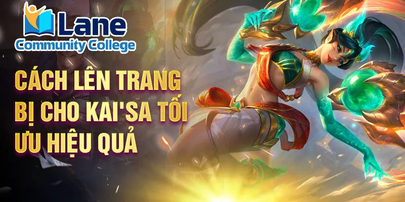 Cách lên trang bị cho Kai'Sa tối ưu hiệu quả