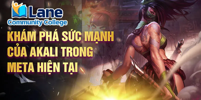 Khám phá sức mạnh của Akali trong meta hiện tại