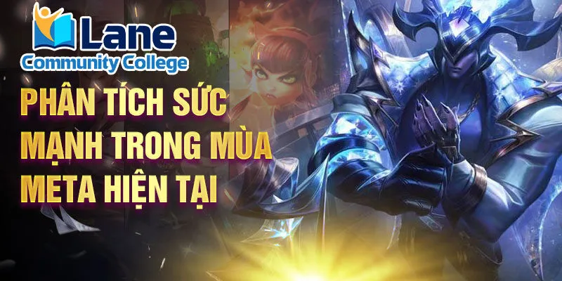 Phân tích sức mạnh trong mùa meta hiện tại