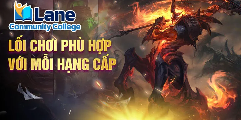 Lối chơi phù hợp với mỗi hạng cấp