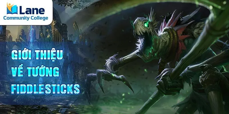 Giới thiệu về tướng fiddlesticks