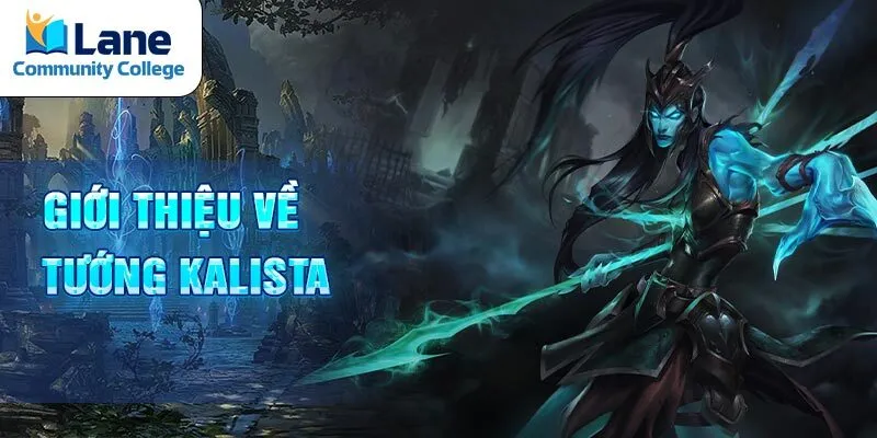 Giới thiệu về tướng kalista