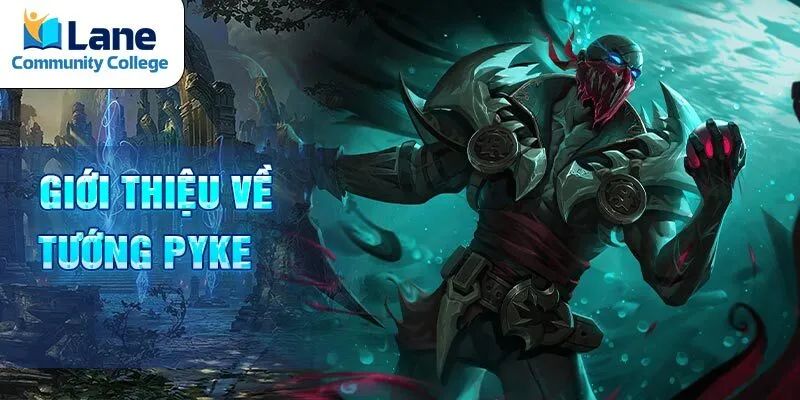 Giới thiệu về tướng pyke