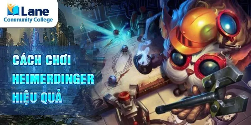 Cách chơi Heimerdinger hiệu quả