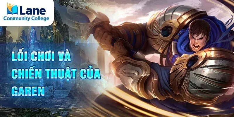 Lối chơi và chiến thuật của Garen