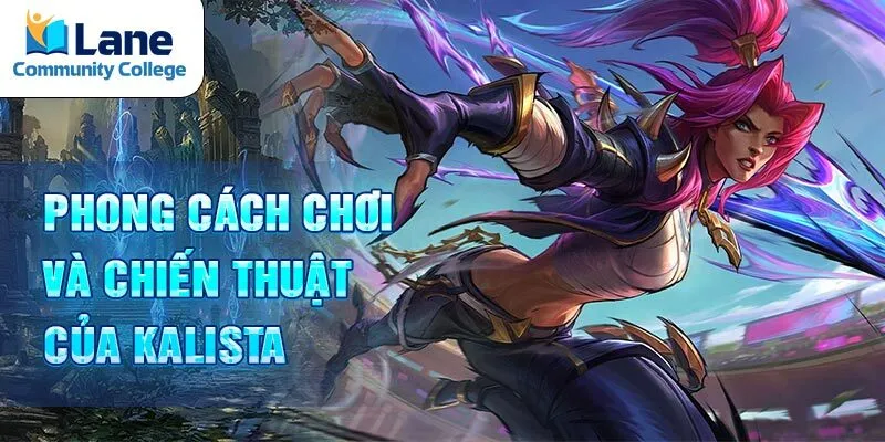 Phong cách chơi và chiến thuật của Kalista