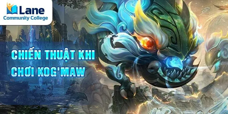 Chiến thuật khi chơi Kog'Maw