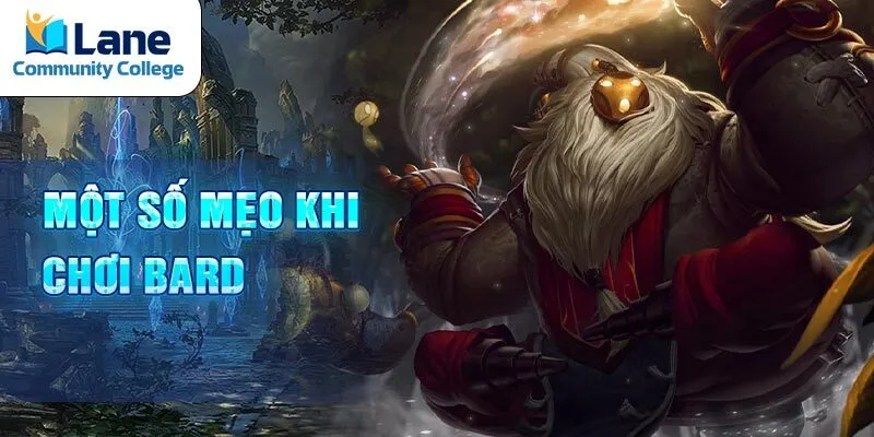 Một số mẹo khi chơi Bard