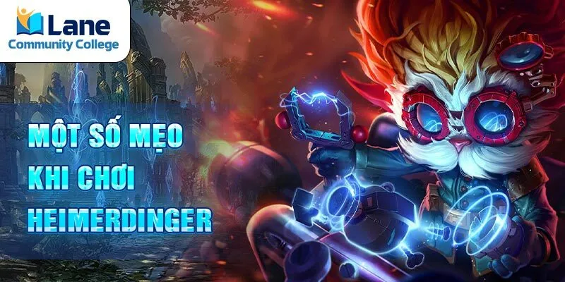 Một số mẹo khi chơi Heimerdinger