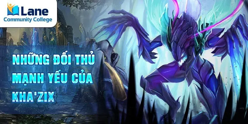 Những đối thủ mạnh yếu của Kha'Zix